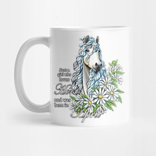 Girl Who Loves Horses Born In April Mug